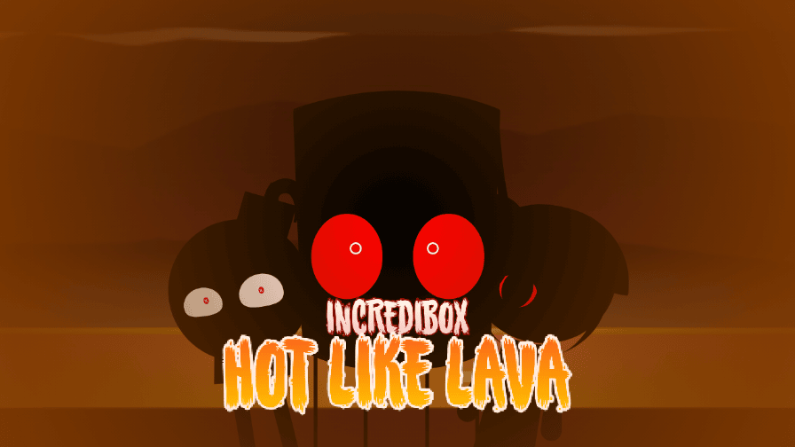 Incredibox Hot Like Lava