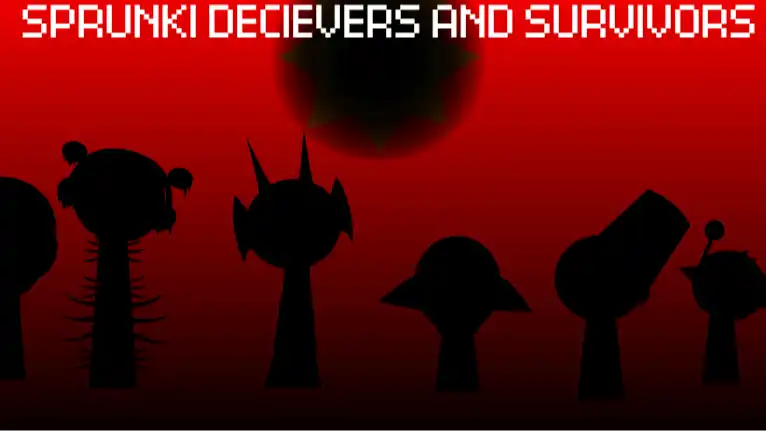 Sprunki -  DECEIVERS AND SURVIVORS