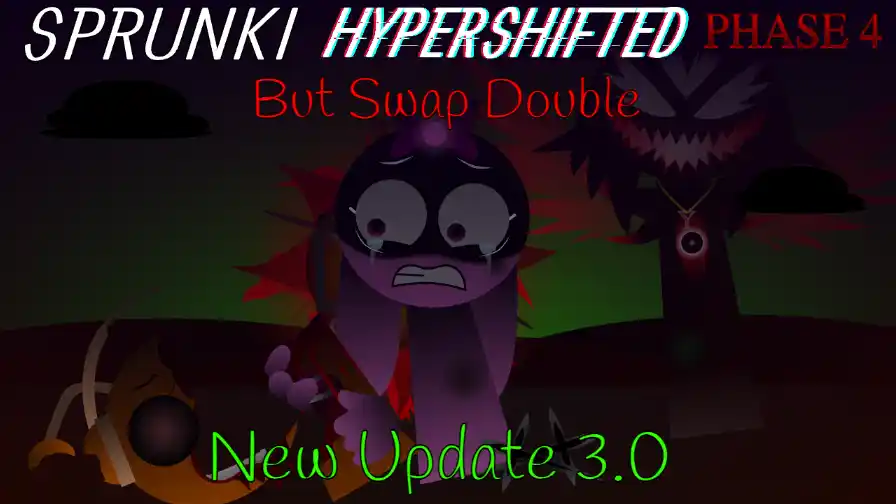 Sprunki Hyper Shifted Phase 4 but Swap Double