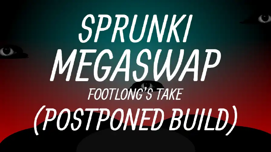 Sprunki Megaswap (Footlong's Take)