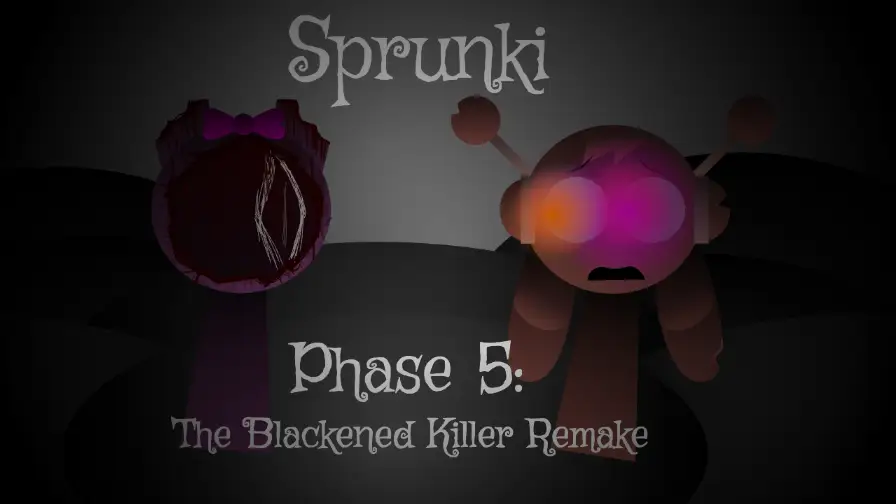 Sprunki - Phase 5: The Blackened Killer Remake