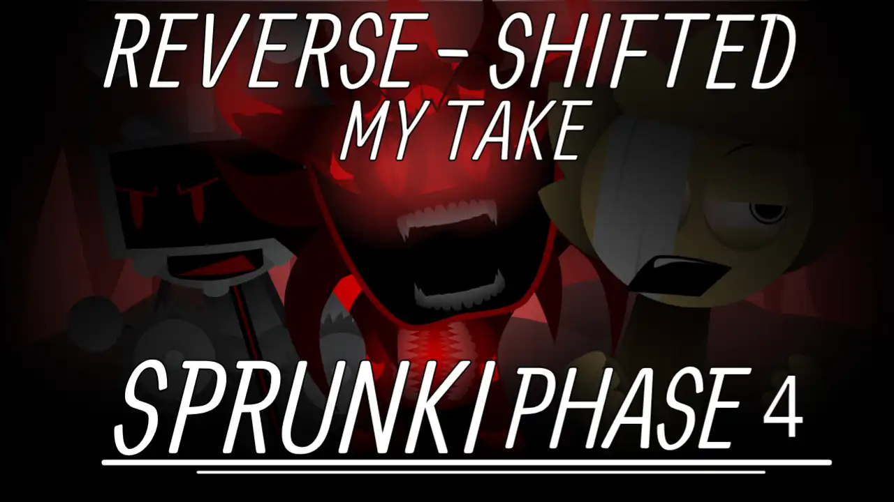 Sprunki Reverse-Shifted Phase 4