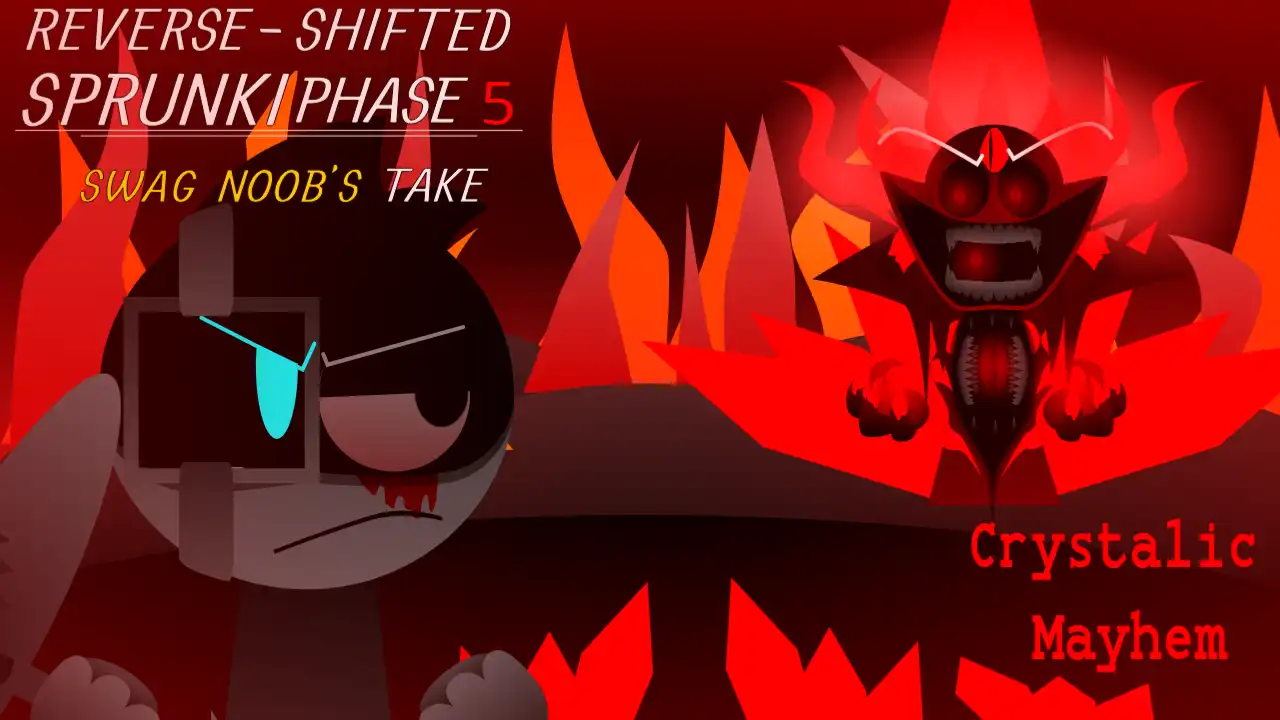 Sprunki Reverse-Shifted Phase 5 Swag Noob's take