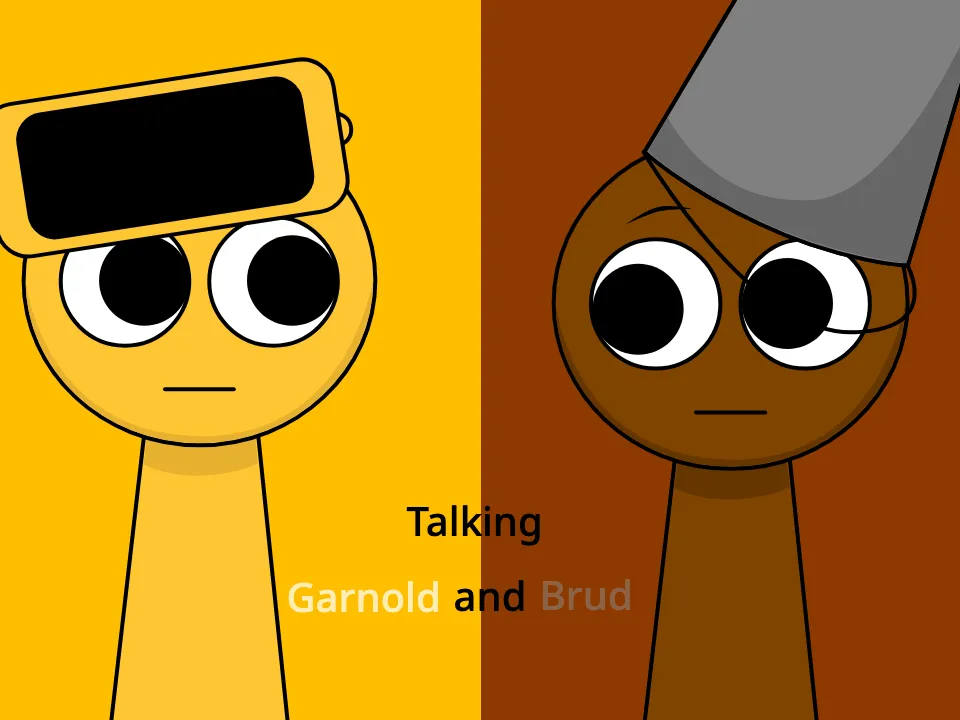 Sprunki: Talking Garnold and Brud