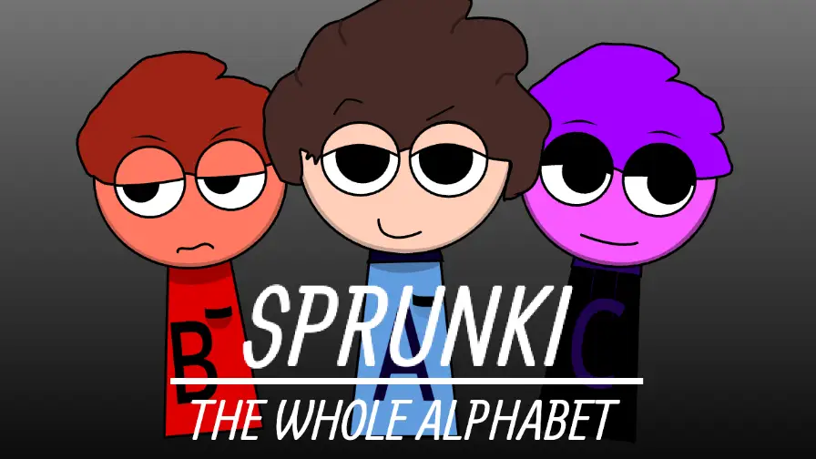 Sprunki - The Whole Alphabet